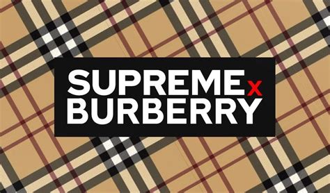 supreme burberry 2022|supreme x burberry collab.